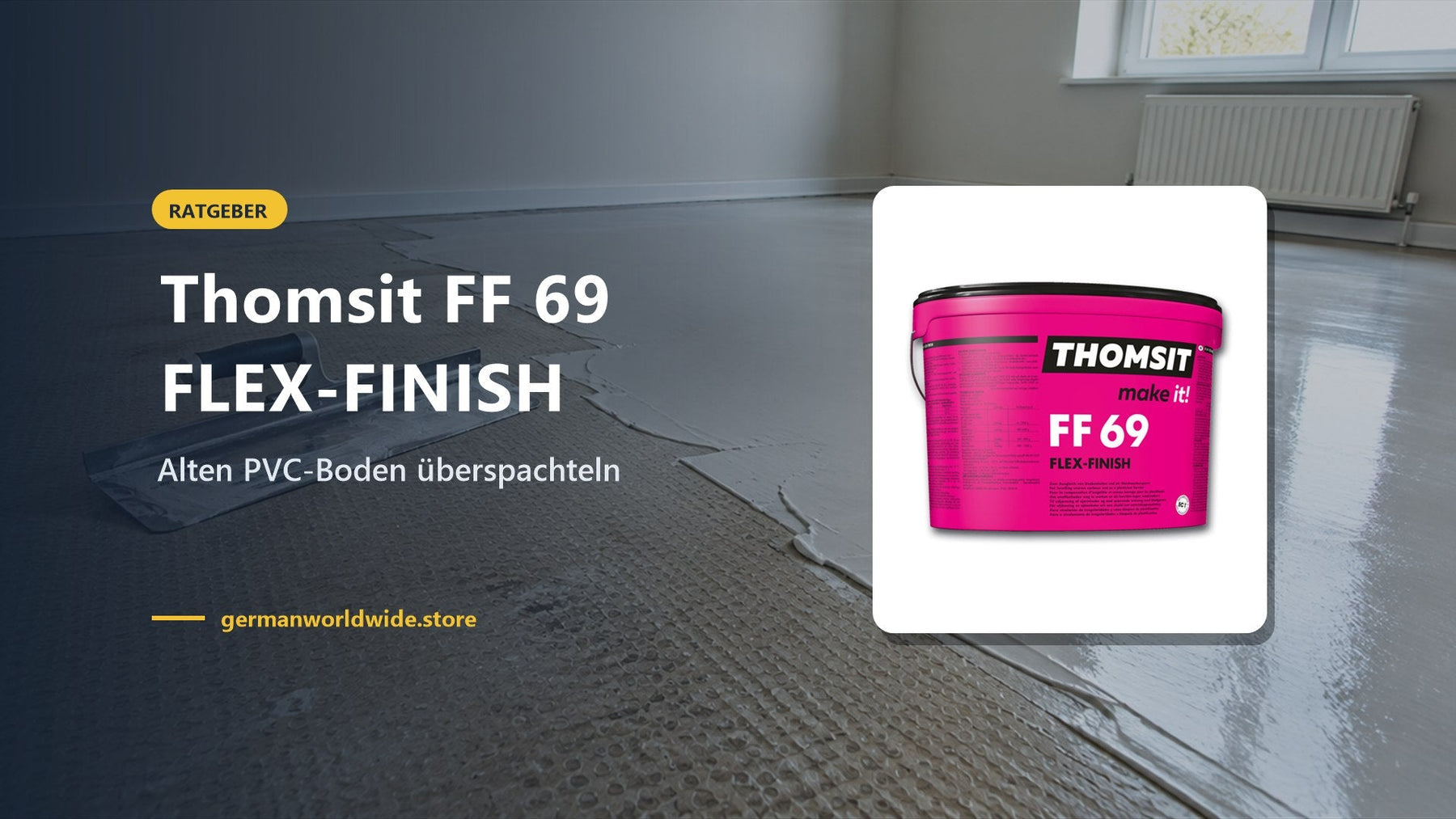Thomsit FF 69 FLEX-FINISH – Alten PVC-Boden überspachteln