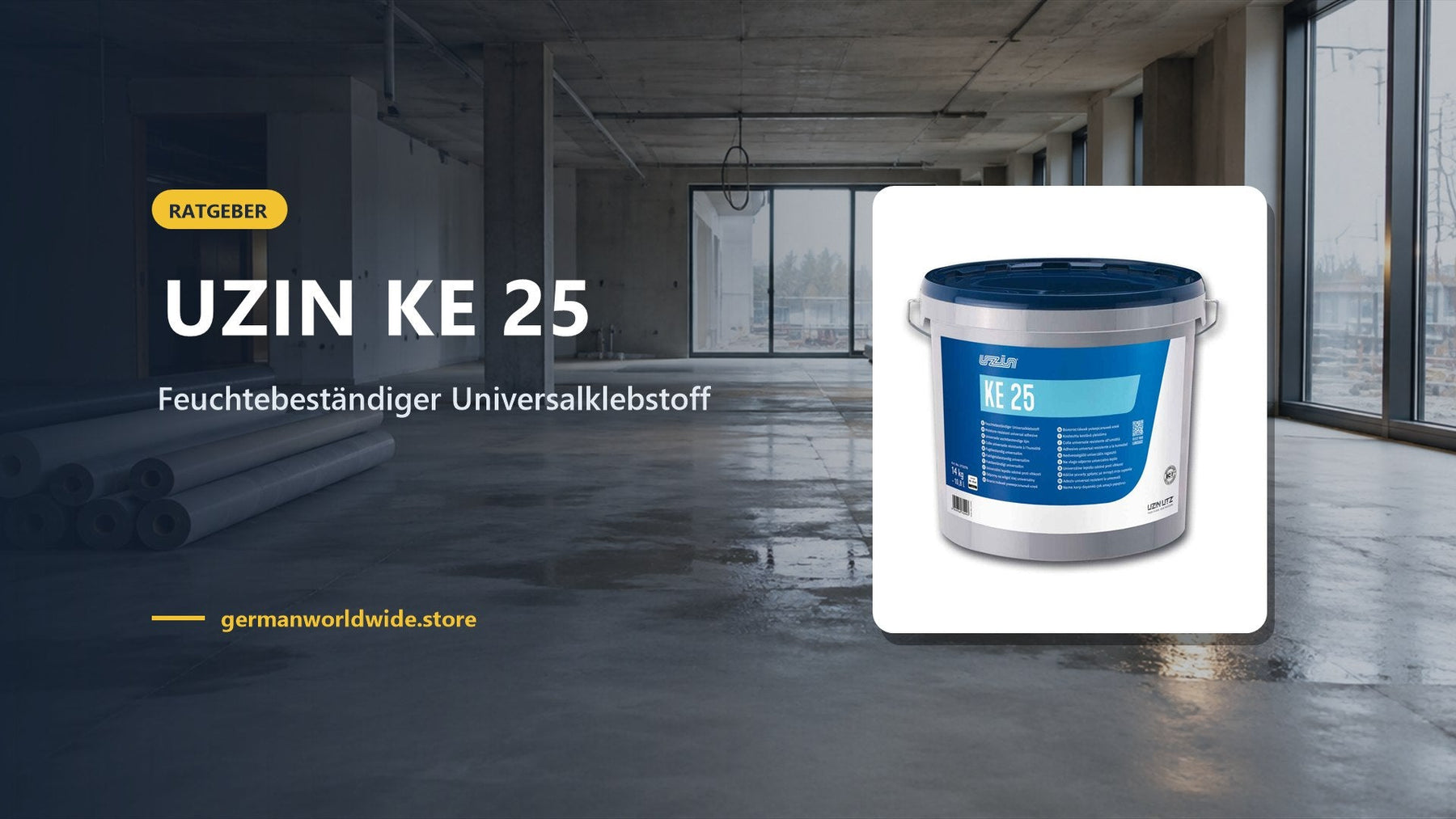 UZIN KE 25 – Feuchtebeständiger Universalklebstoff