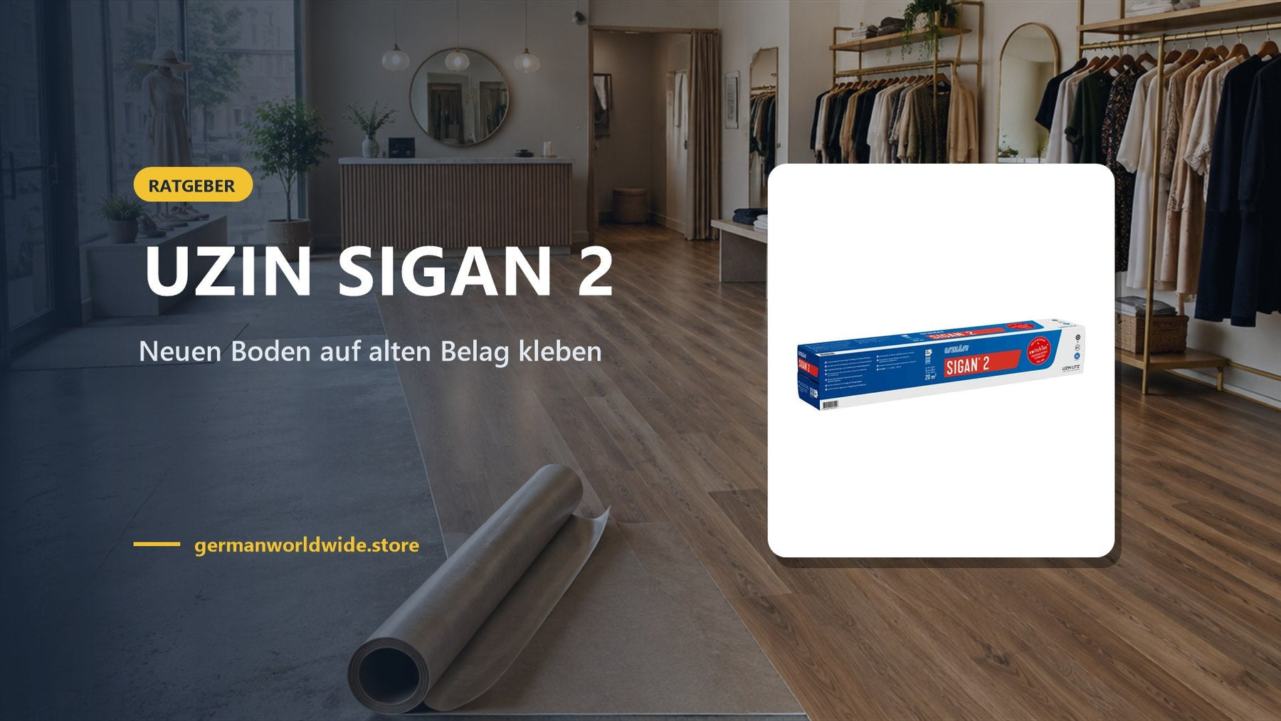 UZIN SIGAN 2 – Neuen Boden auf alten Belag kleben